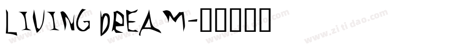 Living Dream字体转换
